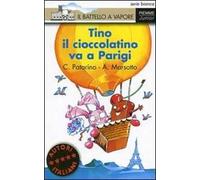 Tino il cioccolatino va a Parigi. Ediz. illustrata