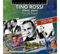 Tino Rossi - Tino Rossi: Vieni, vieni - His 26 finest (1932 - 1948)