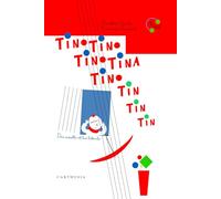 Tino Tino Tino Tina Tino tin tin tin tin. Dai ascolto al tuo talento. Ediz. a colori