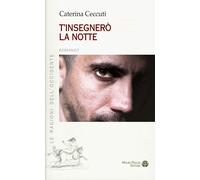 T'insegnero' la notte [Paperback] [Mar 26, 2020] Ceccuti, Caterina