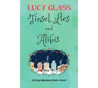 Tinsel, Lies, and Alibis: A Cozy Mystery Rom-Com!
