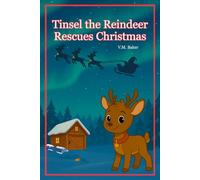 Tinsel the Reindeer Rescues Christmas