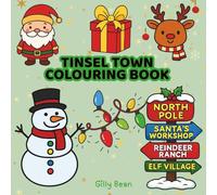Tinsel Town Christmas Colouring Book: Children & Adults, Bold, Easy & Simple, large scale designs for Relaxation, Gift for loved ones with Dementia