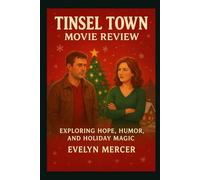 Tinsel Town Movie Review: “Exploring Hope, Humor, and Holiday Magic”