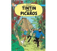 Tintin and the Picaros: The Official Classic Children’s Illustrated Mystery Adventure Series