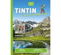 TINTIN C'EST L'AVENTURE N°15 - MARCHER Ou le début de l'aventure: Marcher ou le début de l'anveture