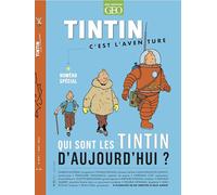 Tintin c'est l'aventure n°25 - Qui sont les Tintin d'aujourd'hui ?