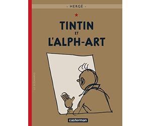 Tintin Et L'alph-art: la dernière aventure de Tintin