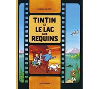 Tintin et le Lac aux Requins: l'album du film