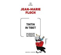 Tintin in Tibet. Un esercizio di semiotica del fumetto