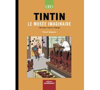 Tintin, le musée imaginaire: L'art dans l'oeuvre d'Hergé
