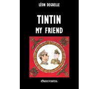 Tintin, my friend