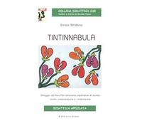 Tintinnabula. Omaggio ad Arvo Pärt attraverso esperienze di ascolto, analisi, interpretazione e composizione. Con CD Audio