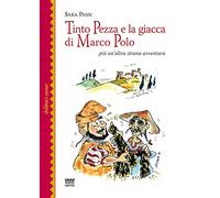 Tinto Pezza e la giacca di Marco Polo. Più un'altra strana avventura