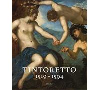 Tintoretto (1519-1594). Catalogo della mostra (Venezia, 7 settembre 2018-6 gennaio 2019). Ediz. a colori