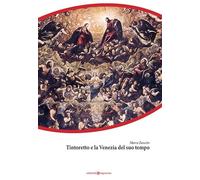 Tintoretto e la Venezia del suo tempo