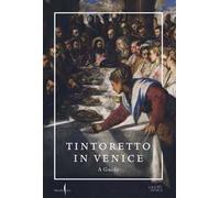 Tintoretto in Venice. A guide