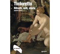 Tintoretto: Ritratti, miti, storie