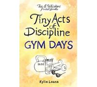 Tiny Acts of Discipline: Gym Days