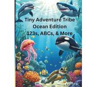 Tiny Adventure Tribe: Ocean Edition 123s, ABCs, & More: Ocean Themed Handwriting, Vocabulary, and Fundamental Skills Coloring Book For Ages 3-5