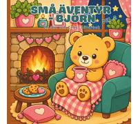 Tiny Adventures - Björn Del 2: Söt och enkel målarbok med mysiga vardagsscener och gömda hjärtan för barn