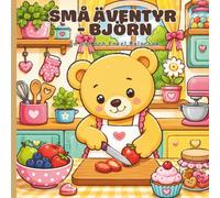 Tiny Adventures - Björn: Söt och enkel målarbok med mysiga vardagsäventyr och gömda hjärtan för barn
