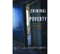 Tiny, aka Lisa Gray-Garcia Criminal of Poverty (Tascabile)