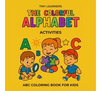Tiny Alphabet: Activities from A to Z: An ABC Coloring Book for Kids Ages 2-5 | Fine Motor Skills, Early Literacy and Social-Emotional Learning