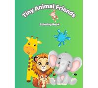 Tiny Animal Friends: A Cute and Easy Coloring Book for Kids