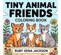 Tiny Animal Friends Coloring Book: Bold and Easy Animal Fun for Toddlers Ages 2-5