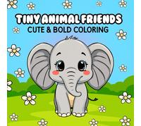 tiny animal friends: cute and bold coloring for Adults and Teens Featuring Adorable Animals Characters