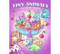 Tiny Animals Coloring Book: For Adults with Hilarious Scenes for Fun and Relaxation