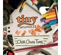 Tiny Animals - Our own time