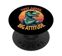 Tiny Arms Big Attitude - Divertente atmosfera T Rex PopSockets PopGrip Adesivo