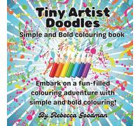 Tiny Artist Doodles: Simple and Bold Colouring Book