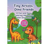 Tiny Artists, Dino Friends: A Fun and Easy Coloring Adventure with Dinosaurs