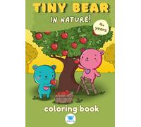 Tiny Bear in Nature!: Coloring Book