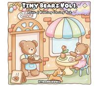 Tiny Bears Vol 1: A Cute and Relaxing Coloring Book for Adults & Kids Featuring Easy to Color Animal Illustrations and Adorable Scenes