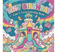 TINY BIRTHDAY: Cute & Cozy Coloring Book