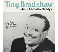 Tiny Bradshaw - I'm A Hi-Ballin' Daddy (LP)