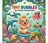 Tiny Bubbles, Big Ocean Adventures!: Kids Coloring Book