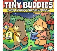 Tiny Buddies: Sweet & Simple Moments Coloring Pages with Animal Friends, Cozy Activities, Playful Interactions, and Joyful Details for All Ages