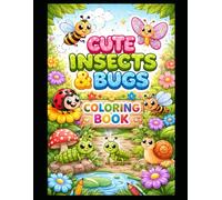 Tiny Bugs, Big Smiles Coloring Book: Fun and Easy book for Kids Ages 3-6