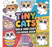 Tiny Cats: Bold and Easy Coloring Book