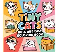 Tiny Cats Bold and Easy Coloring Book
