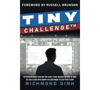 Tiny Challenge: The Revolutionary New Way For Early Stage Coaches on How To Turn Ice Cold Leads into Raving Fan Customers in Less Than 5 Days