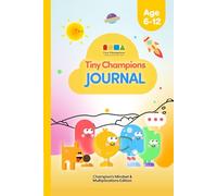 Tiny Champions Journal: Champion's Mindset & Multiplications Edition for Ages 6-12