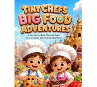 Tiny Chefs Big Food Adventures