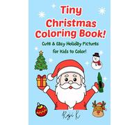 Tiny Christmas Coloring Book! : Pocket Size Holiday Activity Book For Kids(Mini coloring Books) | Ages 2+ above