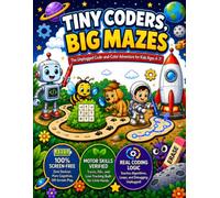 Tiny Coders, Big Mazes: A Screen-Free STEM Activity Book for Kids | Unplugged Coding, Logic Puzzles, and Early Programming Games to Keep Kids Off Tablets